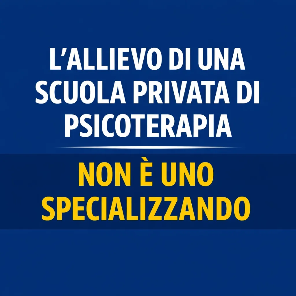 Immagine editoriale per l'articolo "L’allievo di una scuola privata di psicoterapia non è uno specializzando"
