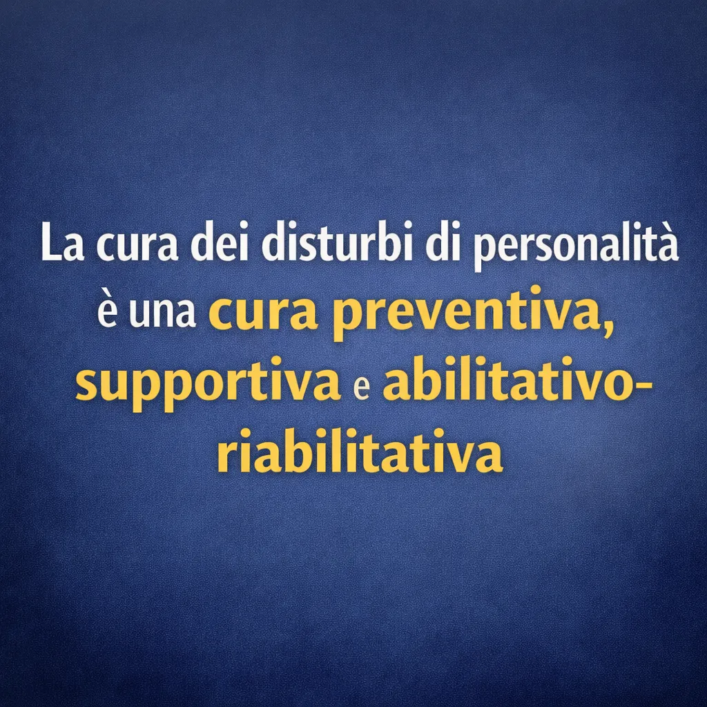 Immagine editoriale per l'articolo "La cura dei disturbi di personalità è una cura supportiva, preventiva, abilitativo-riabilitativa"