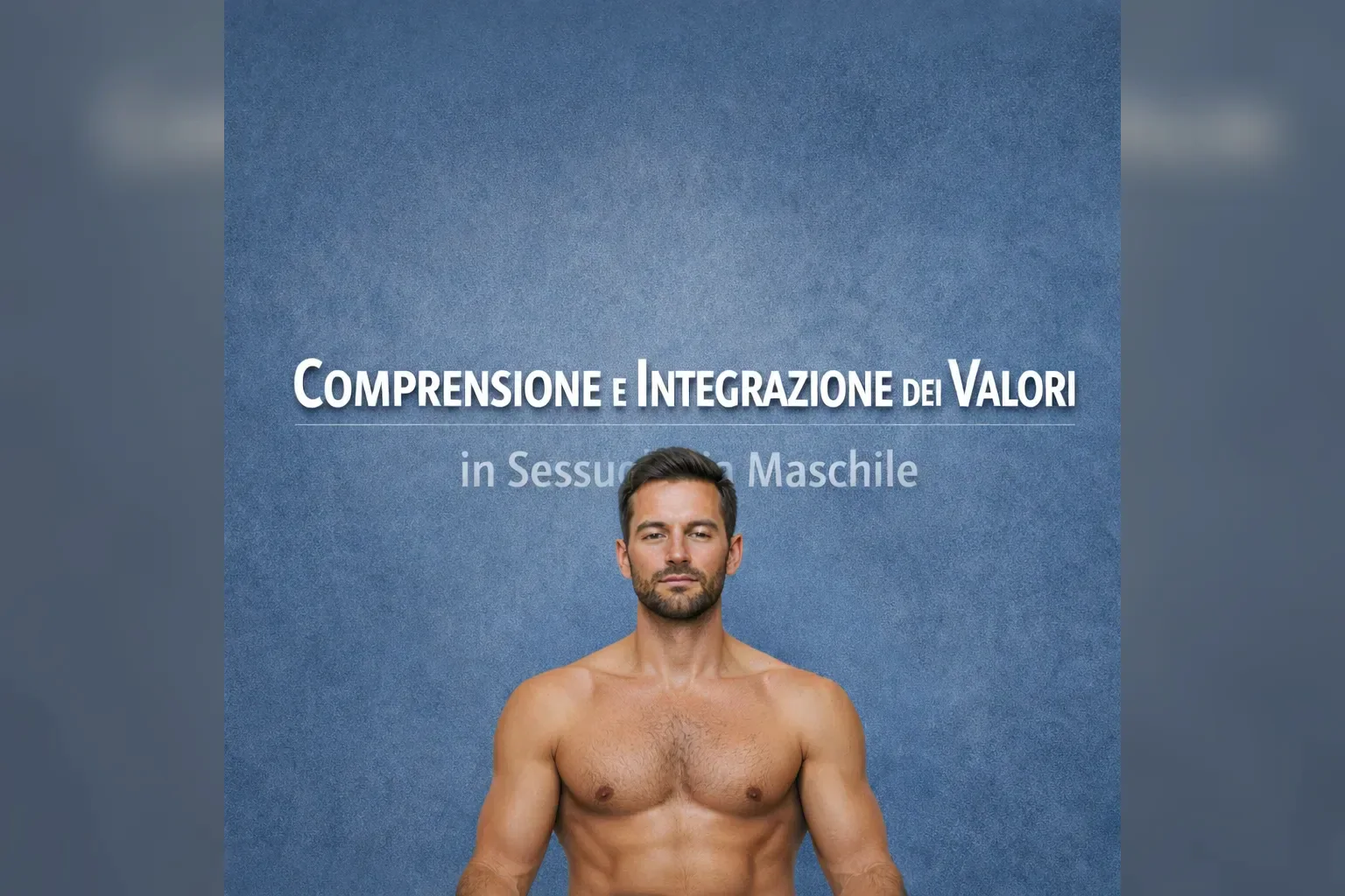 Immagine editoriale per l'articolo "Comprensione e integrazione dei valori in sessuologia maschile"
