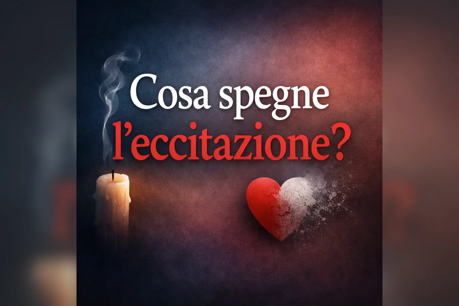 Immagine editoriale per l'articolo "Cosa spegne l’eccitazione?"