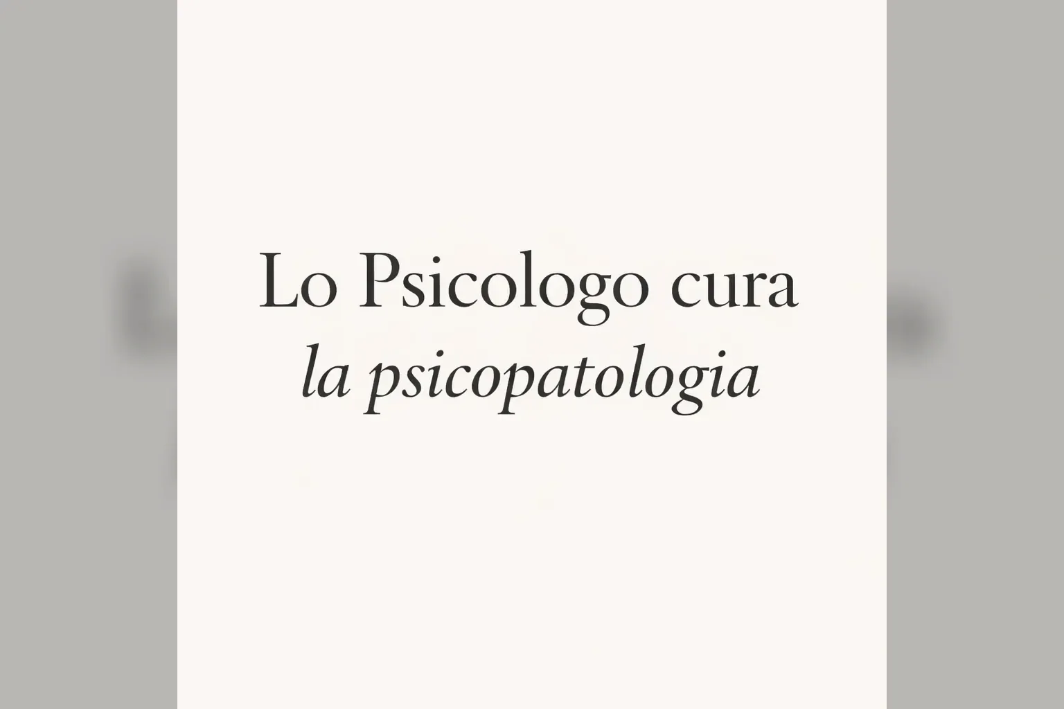 Immagine editoriale per l'articolo "Lo Psicologo cura la psicopatologia non perché “psicoterapeuta”, ma perché Psicologo"