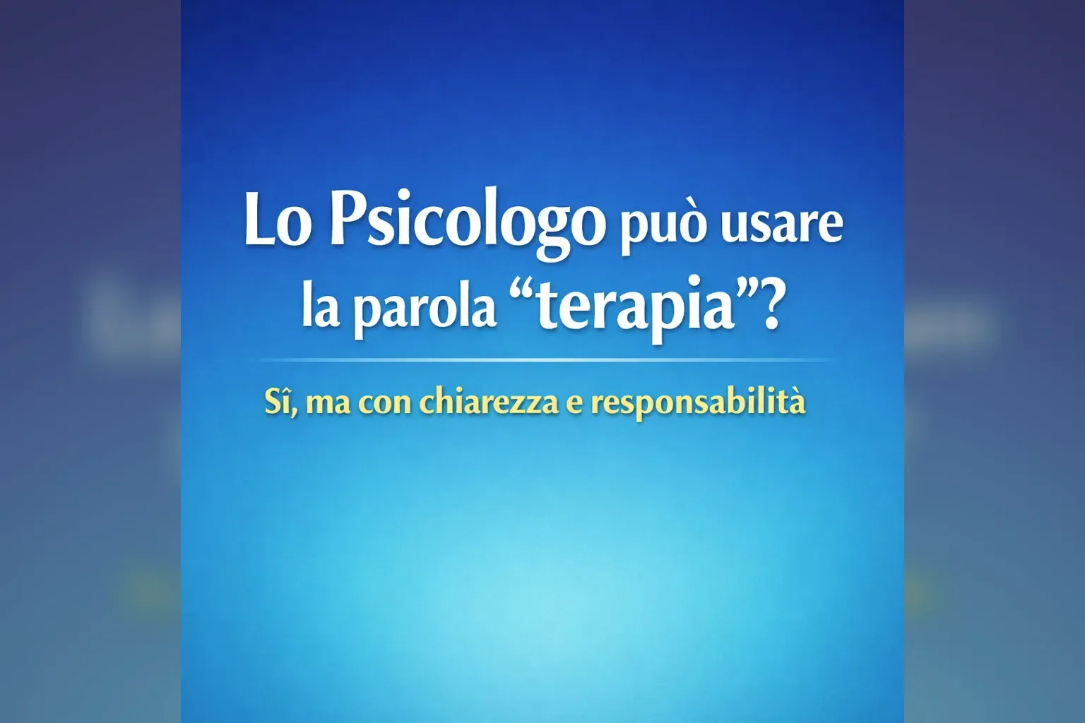 Immagine editoriale per l'articolo "Lo Psicologo può usare la parola “terapia”?"