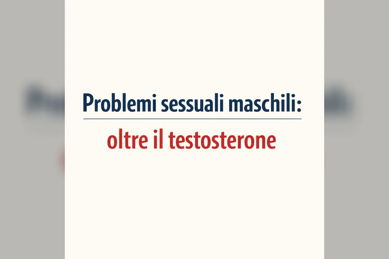 Immagine editoriale per l'articolo "Problemi sessuali maschili: oltre il testosterone"