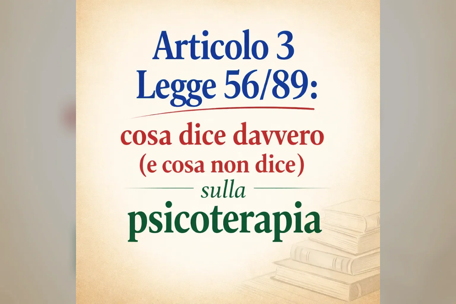 Immagine editoriale per l'articolo "Articolo 3 Legge 56/89: cosa dice davvero (e cosa non dice)sulla psicoterapia"