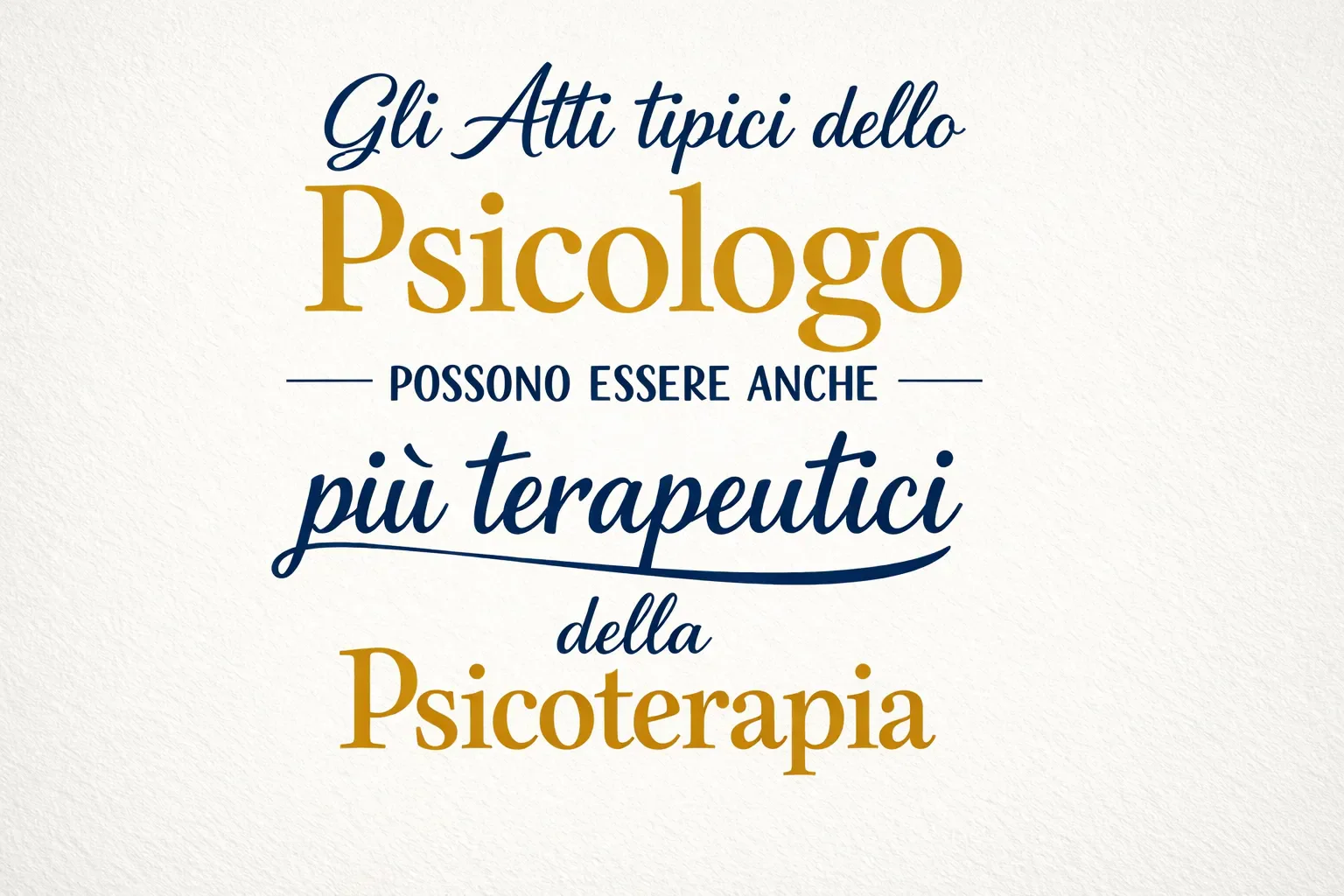 Immagine editoriale per l'articolo "Gli Atti tipici dello Psicologo possono essere anche più terapeutici della Psicoterapia"
