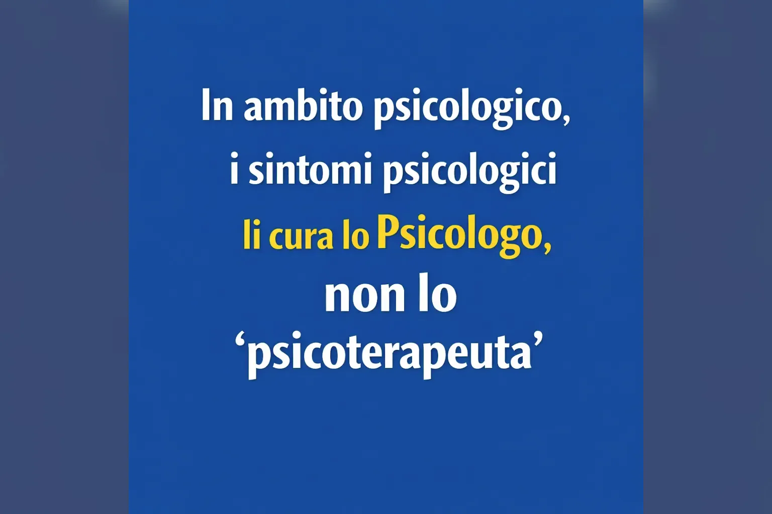 Immagine editoriale per l'articolo "I sintomi psicologici li cura lo Psicologo, non lo “psicoterapeuta”"
