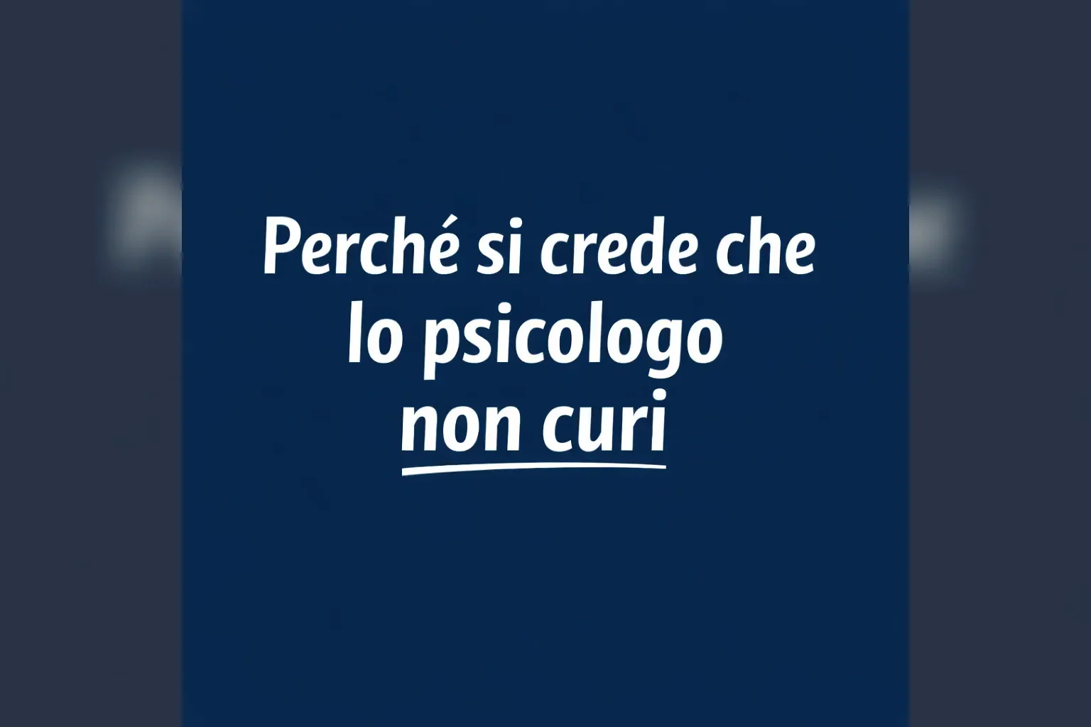 Immagine editoriale per l'articolo "Perché si crede che lo Psicologo non curi"