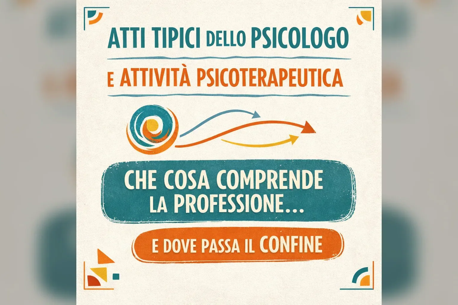 Immagine editoriale per l'articolo "Atti tipici dello Psicologo e attività psicoterapeutica: che cosa comprende la professione e dove passa il confine"