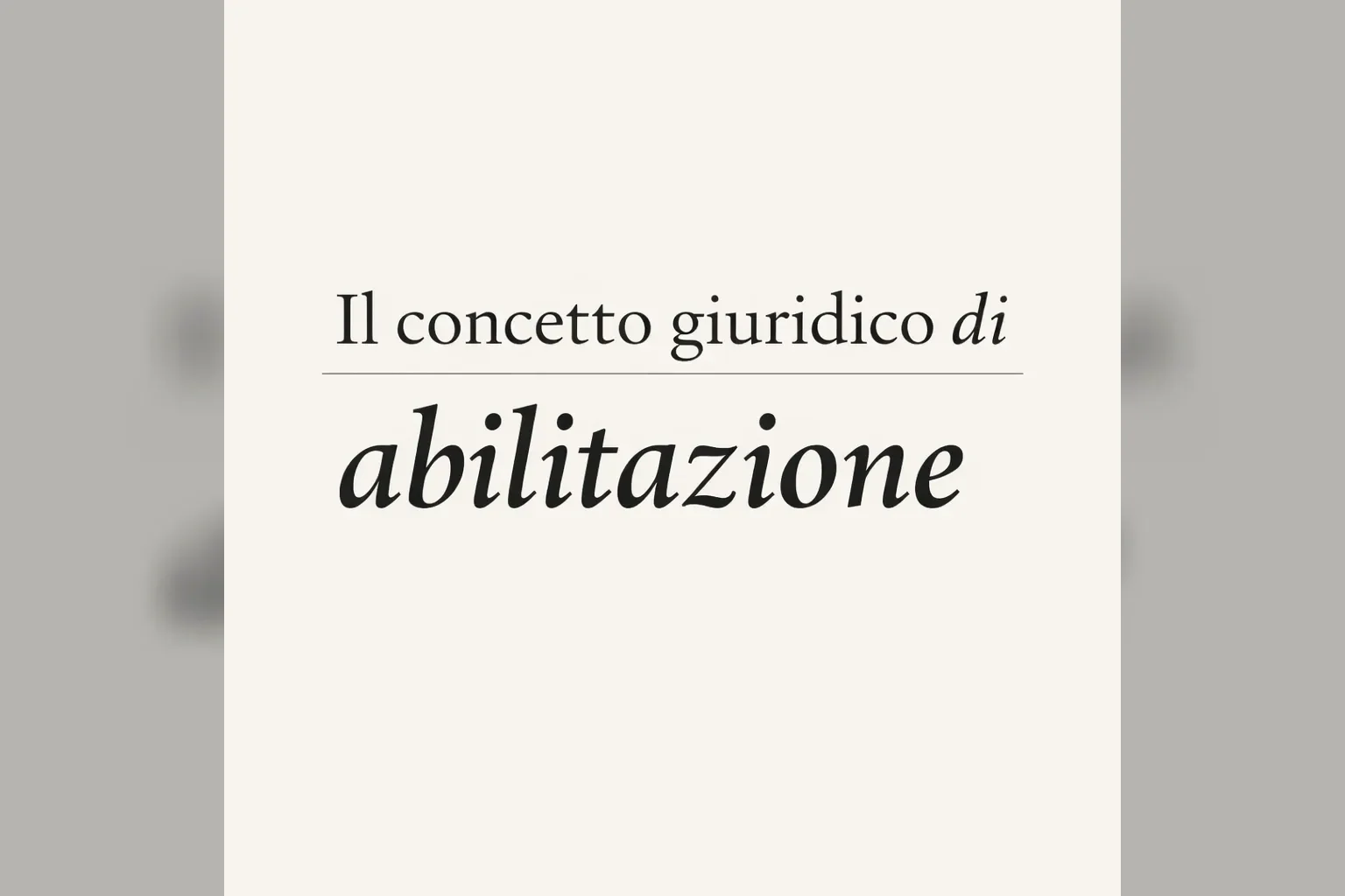 Immagine editoriale per l'articolo "Il concetto giuridico di abilitazione in ambito professionale"