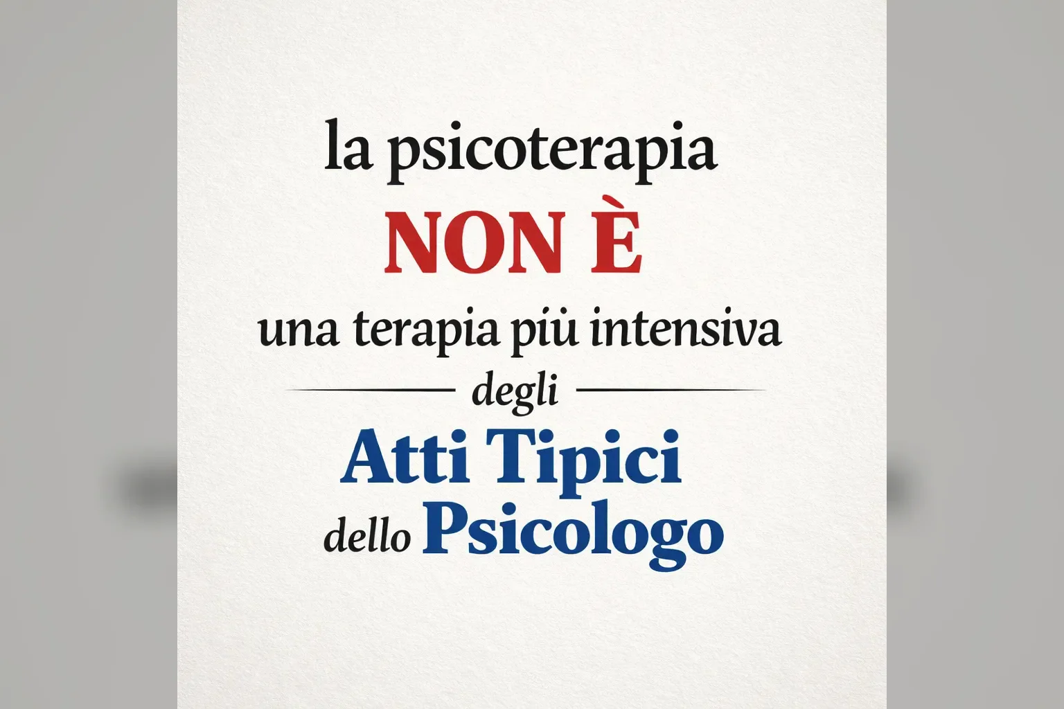 Immagine editoriale per l'articolo "La psicoterapia non è una terapia più intensiva degli atti tipici dello Psicologo"