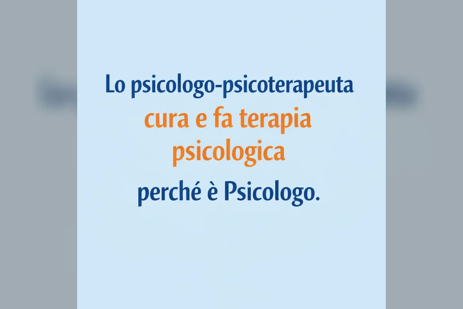 Immagine editoriale per l'articolo "Lo Psicologo-psicoterapeuta cura e fa terapia psicologica perché è Psicologo"