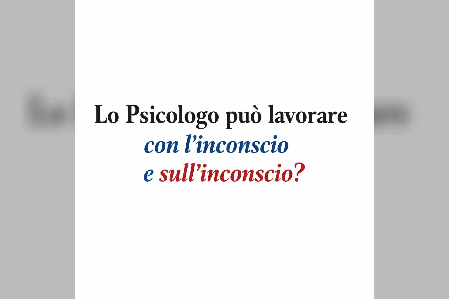 Immagine editoriale per l'articolo "Lo Psicologo può lavorare con l’inconscio e sull’inconscio?"