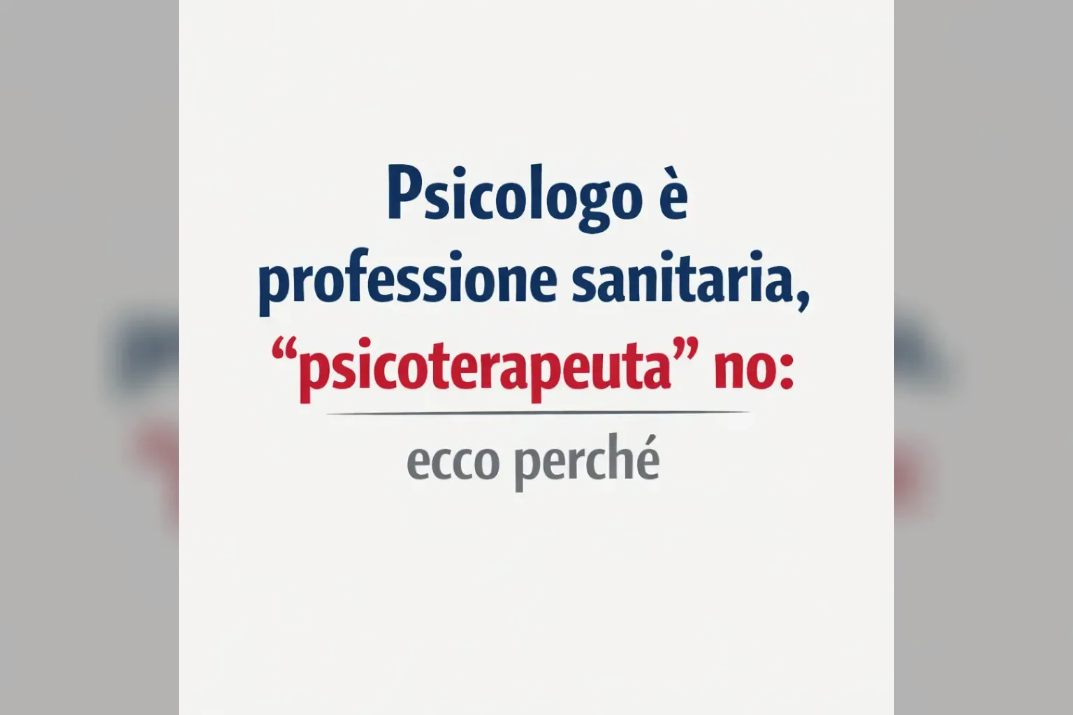 Immagine editoriale per l'articolo "Psicologo è professione sanitaria, “psicoterapeuta” no: ecco perchè"