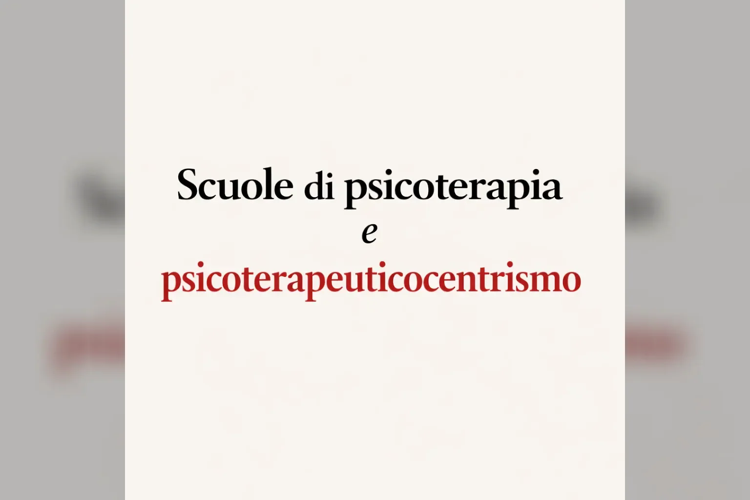 Immagine editoriale per l'articolo "Scuole di Psicoterapia e psicoterapeuticocentrismo"