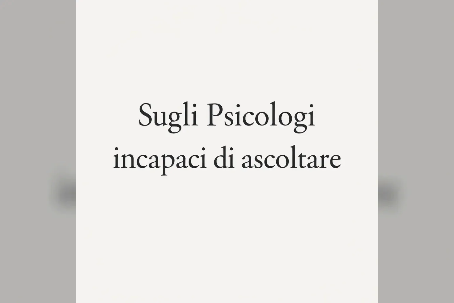 Immagine editoriale per l'articolo "Sugli Psicologi incapaci di ascoltare"
