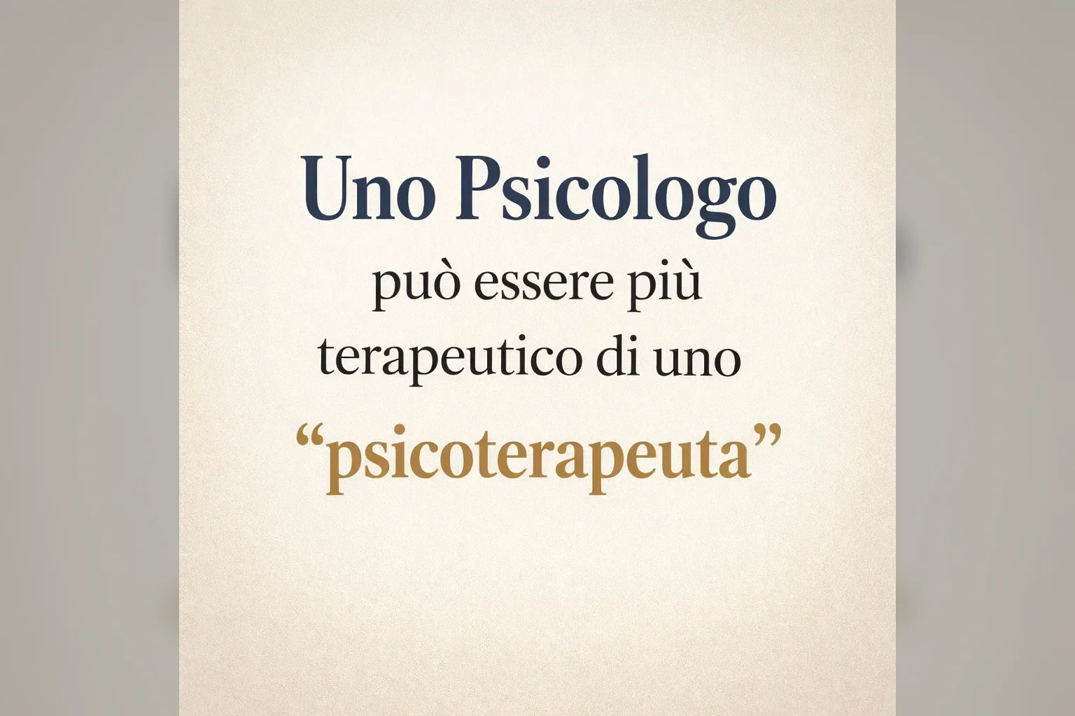 Immagine editoriale per l'articolo "Uno Psicologo può essere più terapeutico di uno “psicoterapeuta”"