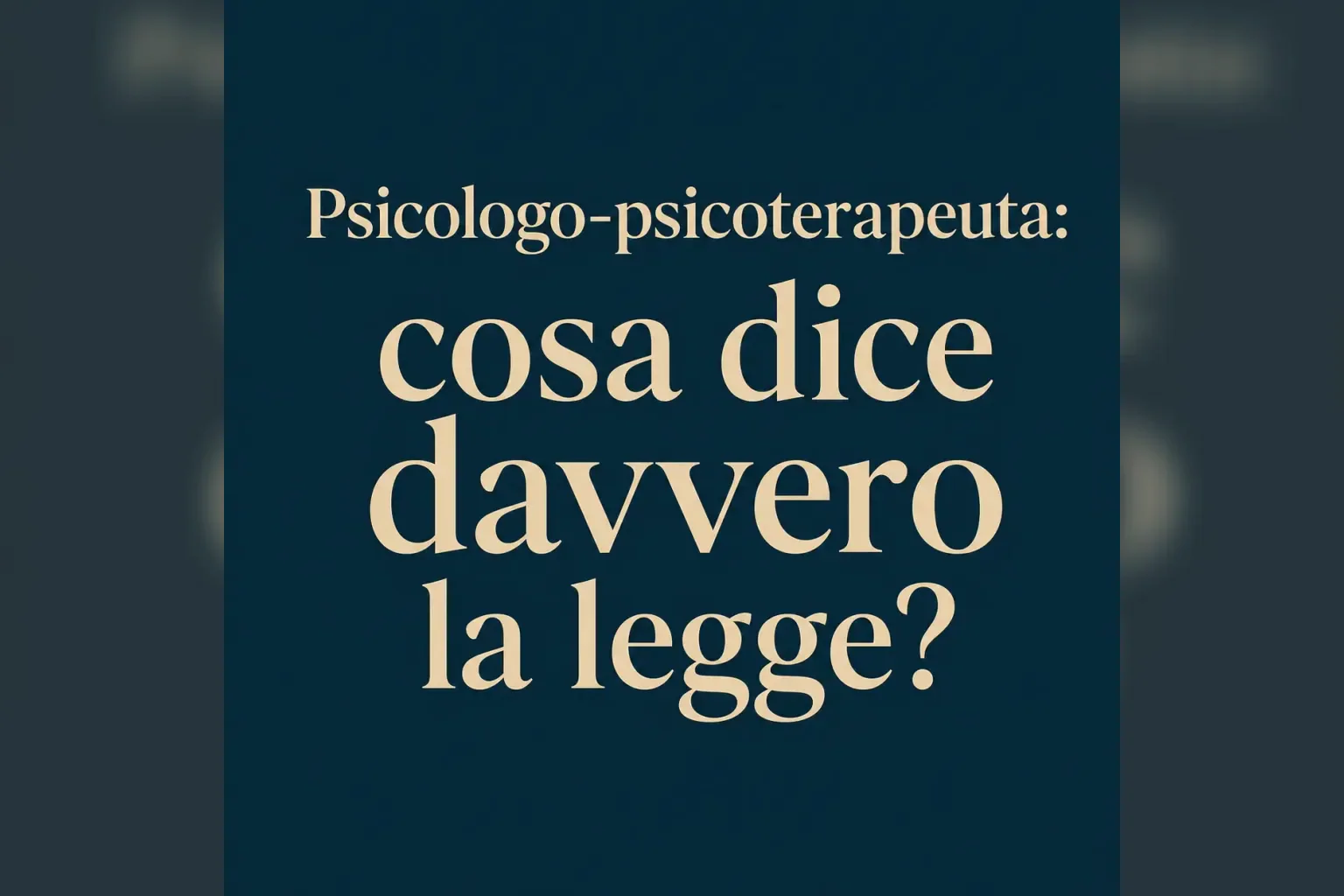 Immagine editoriale per l'articolo "Psicologo-psicoterapeuta: cosa dice la legge"