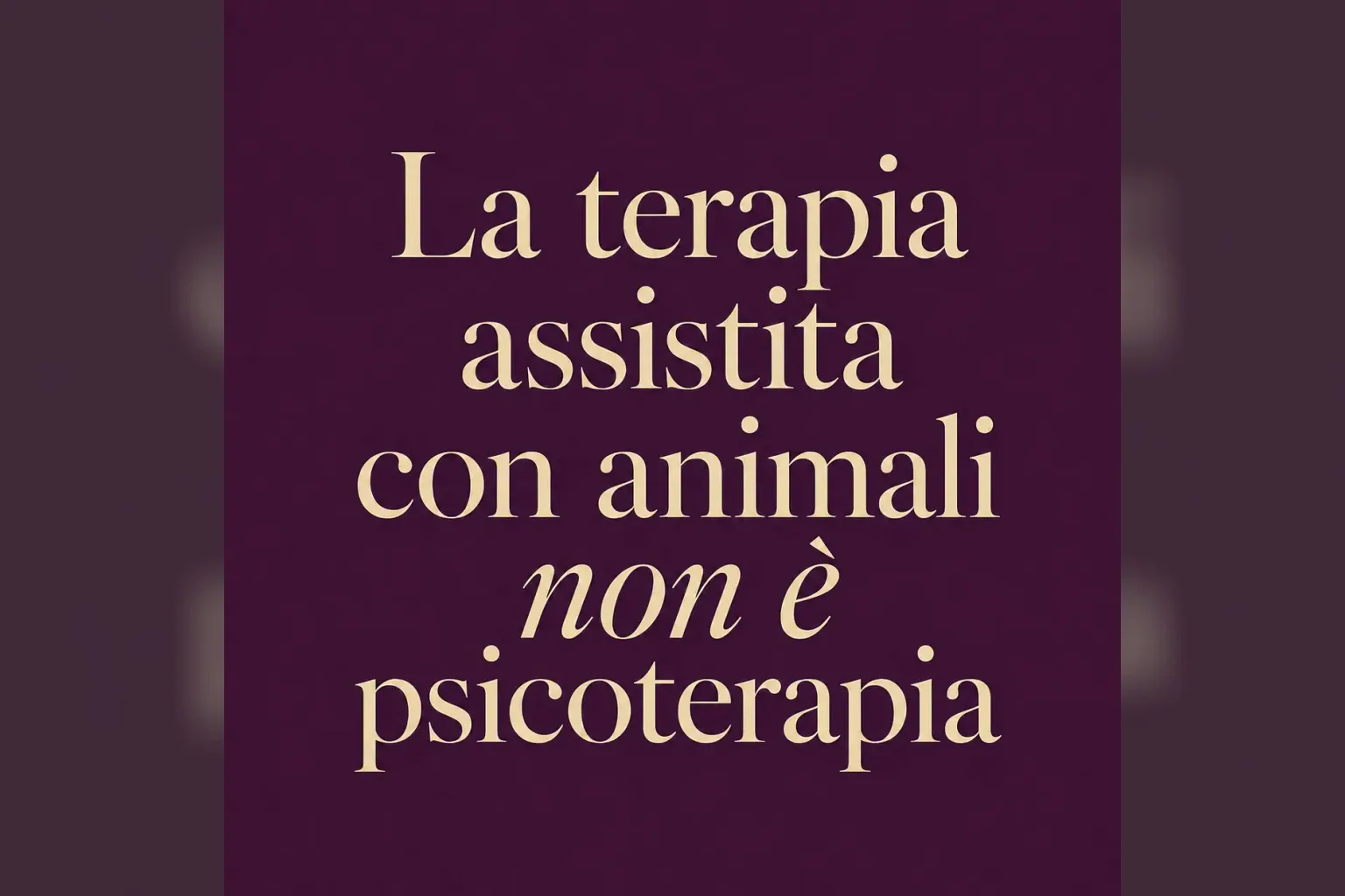 Immagine editoriale per l'articolo "La terapia assistita con animali (TAA) non è psicoterapia"