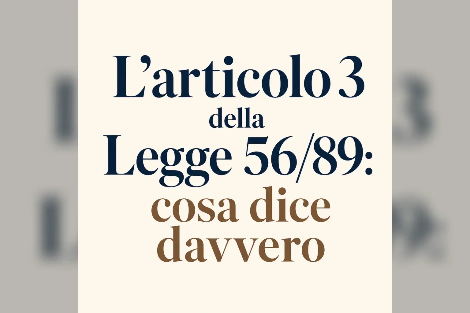 Immagine editoriale per l'articolo "L’articolo 3 della Legge 56/89: cosa dice davvero"