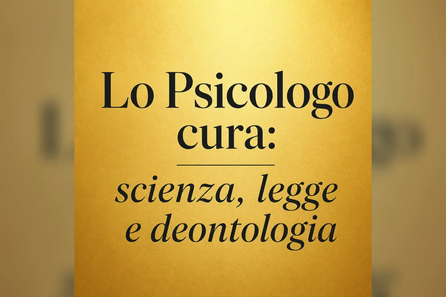 Immagine editoriale per l'articolo "Lo Psicologo cura: scienza, legge e deontologia"