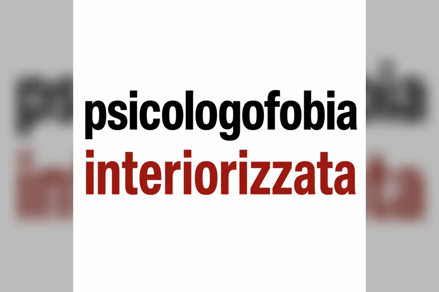 Immagine editoriale per l'articolo "Psicologofobia interizzata"