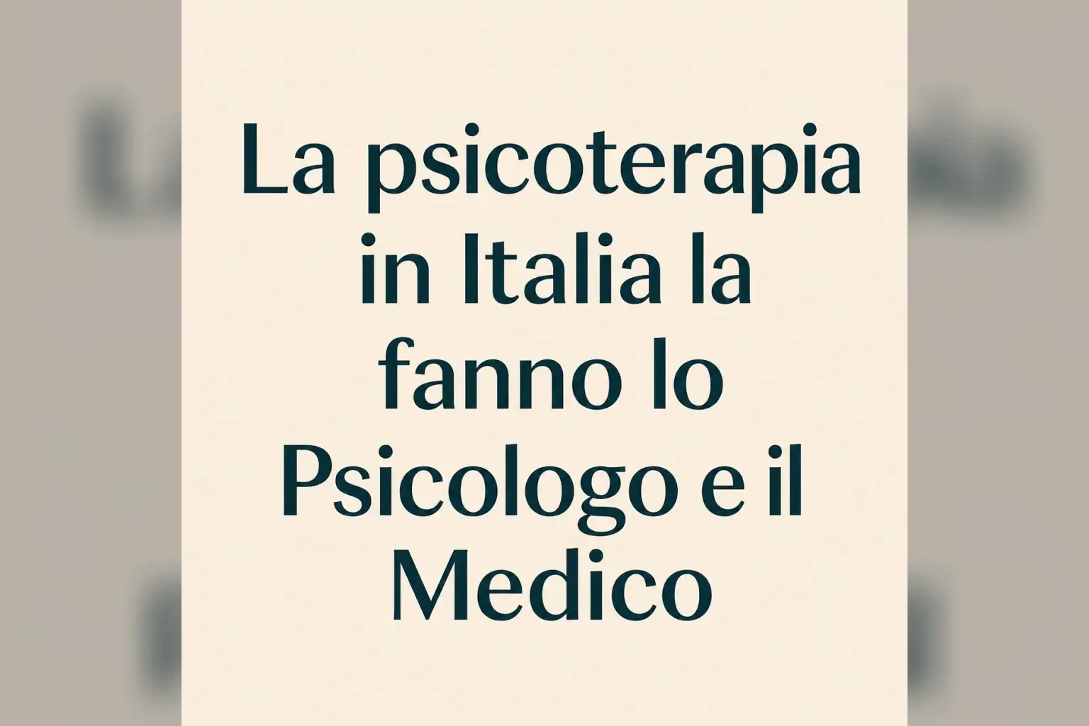 Immagine editoriale per l'articolo "Psicoterapia: la fanno lo Psicologo e il Medico"