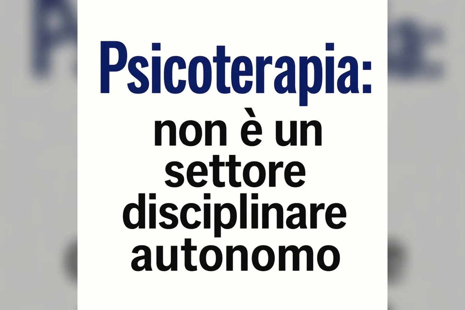 Immagine editoriale per l'articolo "Psicoterapia non è un settore disciplinare autonomo"